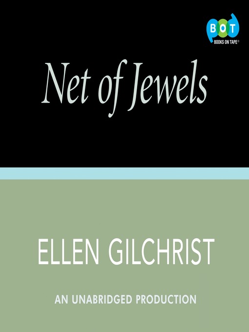 Title details for Net of Jewels by Ellen Gilchrist - Available